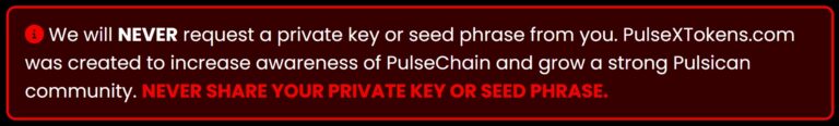 NEVER GIVE OUT YOUR PRIVATE KEYS OR SEED PHRASE!